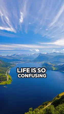 Life is confusing