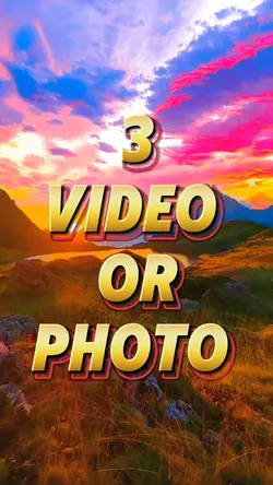3 video or photo 