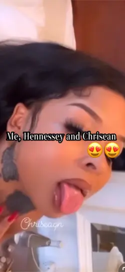 Me, Hennessey nd you