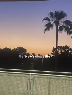 Howβs single life?