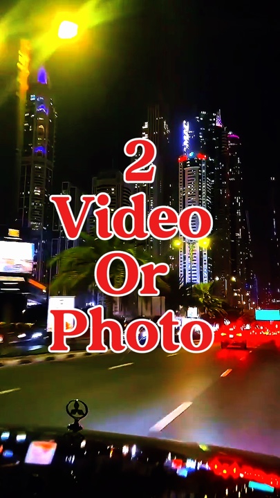 2 video or photo 