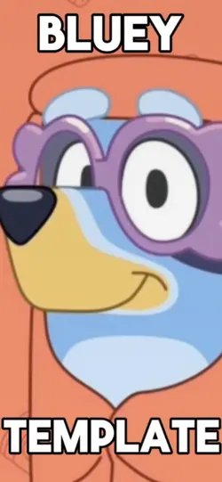 Bluey Template!!