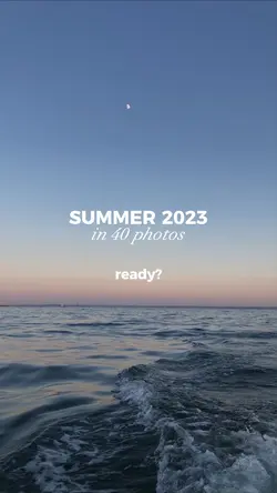 MY SUMMER IN 40 PICS