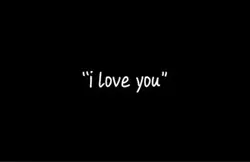 “i love you”