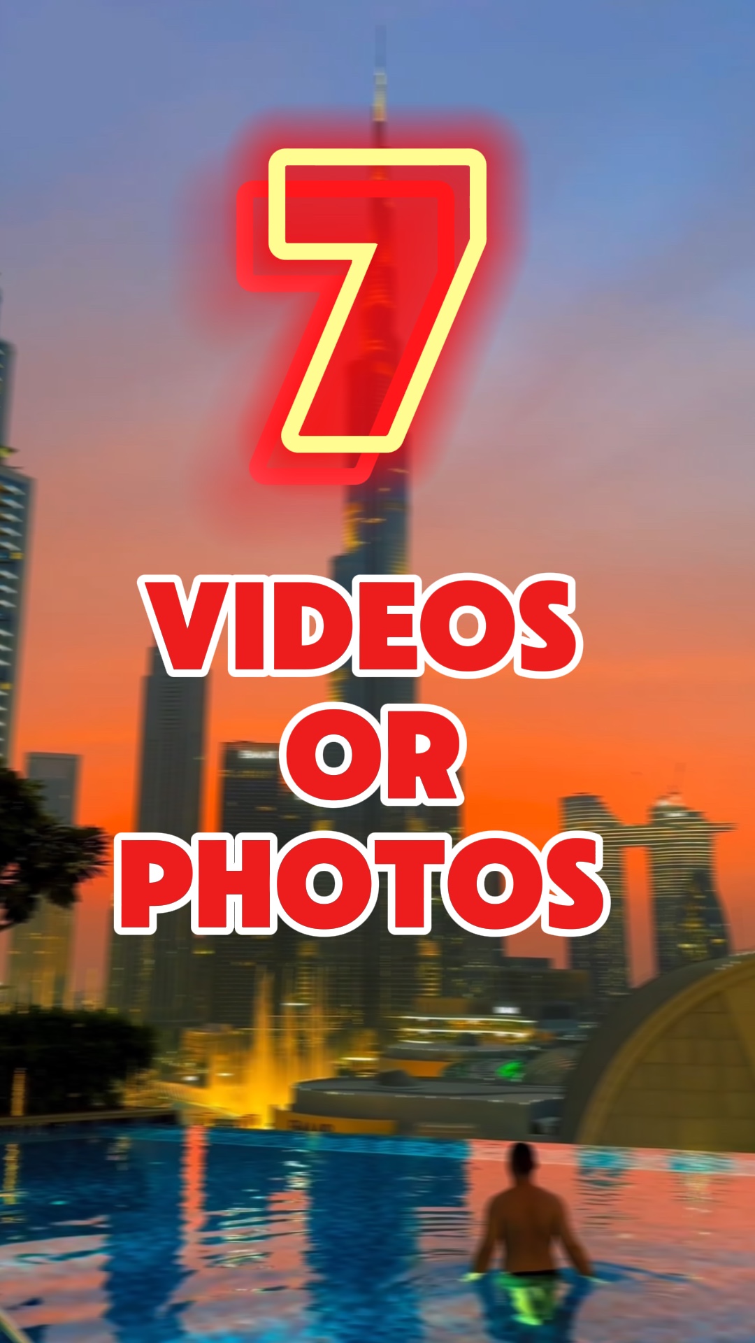 7 videos or photos 