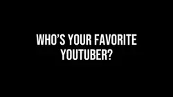 my fav YouTuber!!