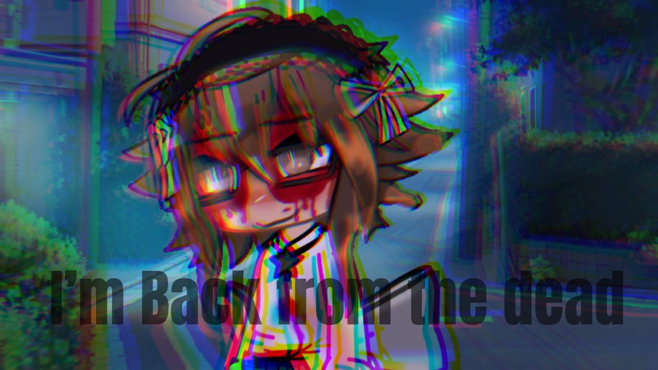 Back from the dead😻