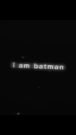 i am batman