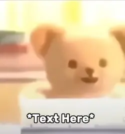 Teddy bear meme 