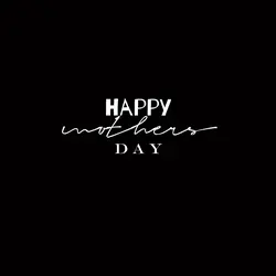 •Happy Mothers Day 