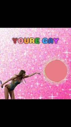 you’re gay