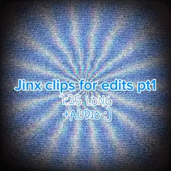 Jinx clips pt1💙