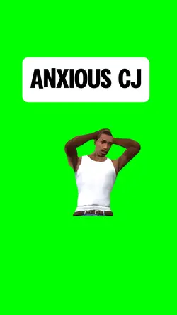 ANXIOUS CJ