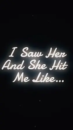 She Hit Me Like…