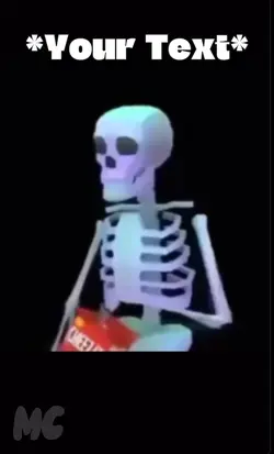 Skeleton Meme