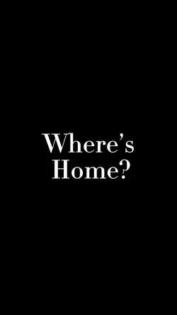 Where’s Home? 