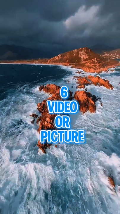 6 video or picture 