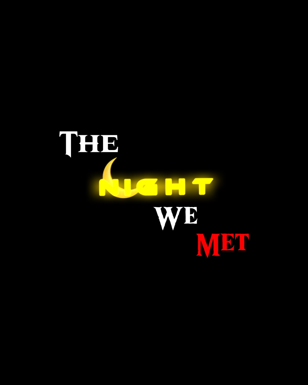 The night we met 😔