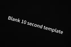 Blank 10 second