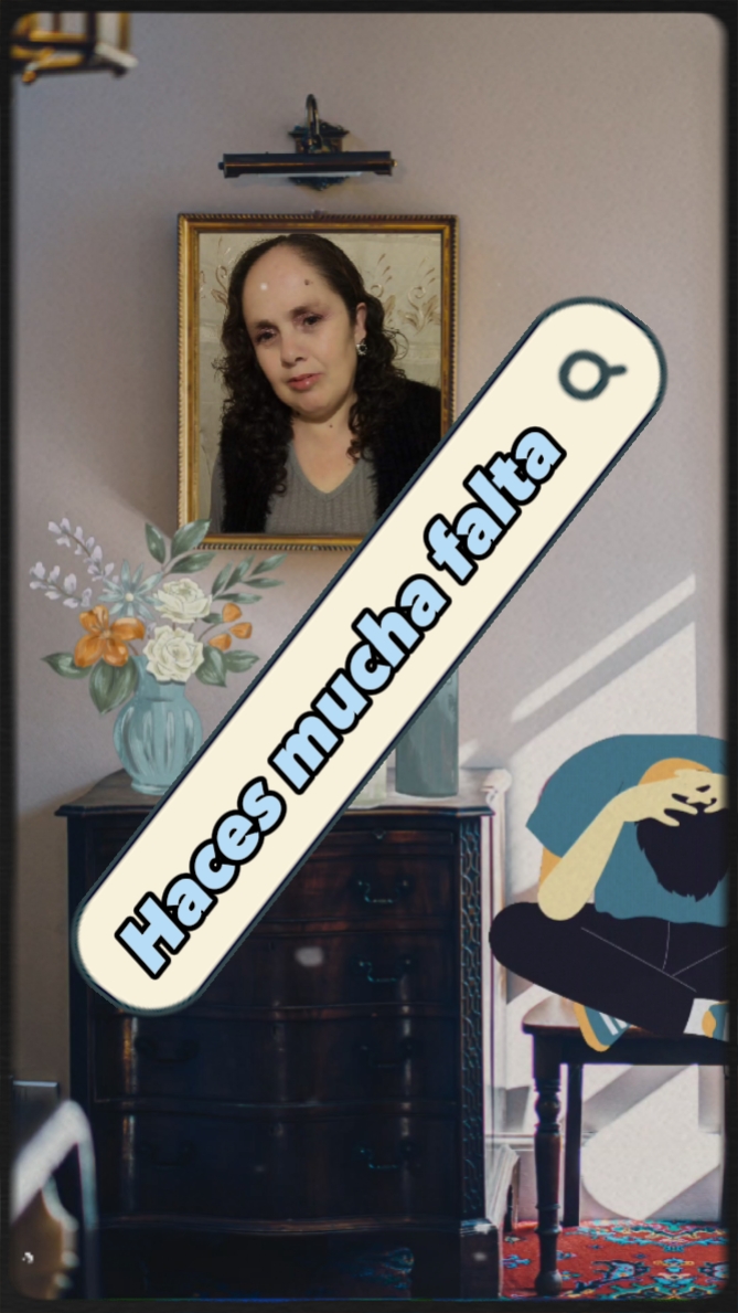 Haces mucha falta 