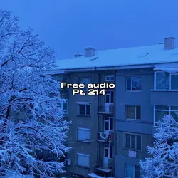Free Audio Pt. 214