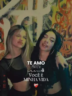 te amo muito irmã 