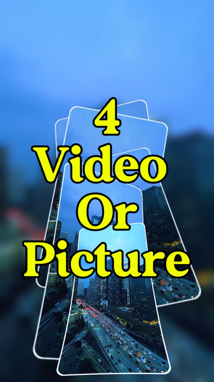 4 video or picture 
