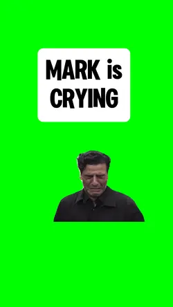 MARK is CRYING 