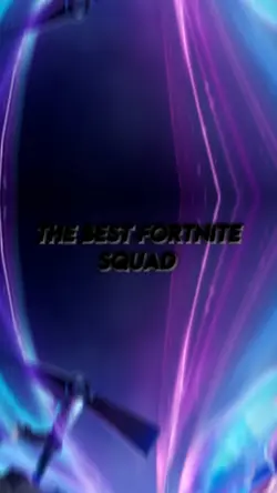 Best Fortnite squad