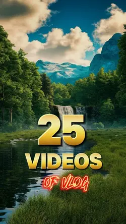 25 videos or vlog