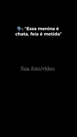 Feia? Kkkkk🤔