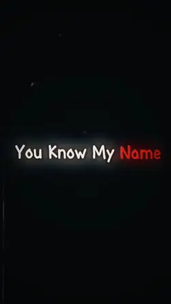 You Know My Name
