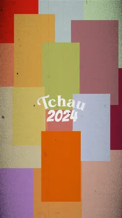 tchau 2024
