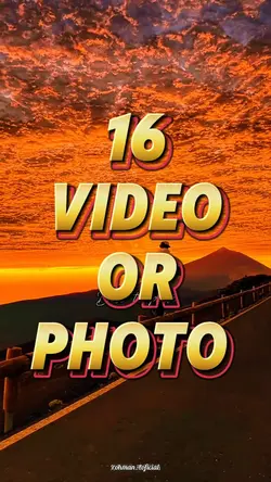 16 video or photo 