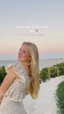 i love you more. 