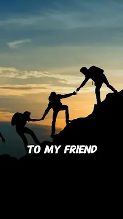 To my friend