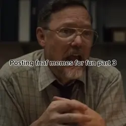 Fnaf meme pt.3