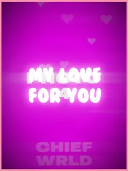 My Love For You ❤️