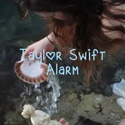 Taylor Swift Alarm
