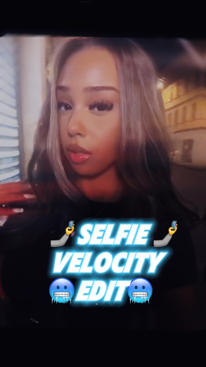 Selfie Velocity