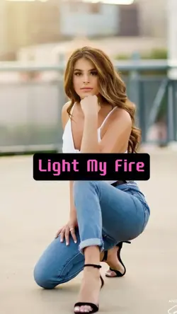Light My Fire x 1pic