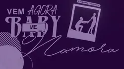 vem agora baby me nm