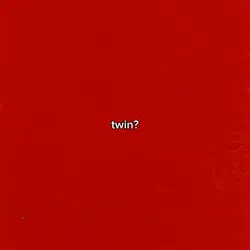 twin?