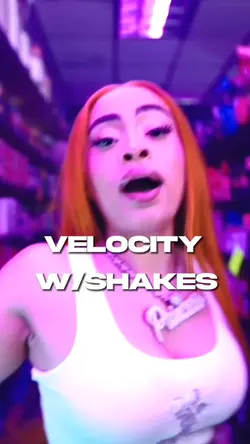 velocity w/ shakes