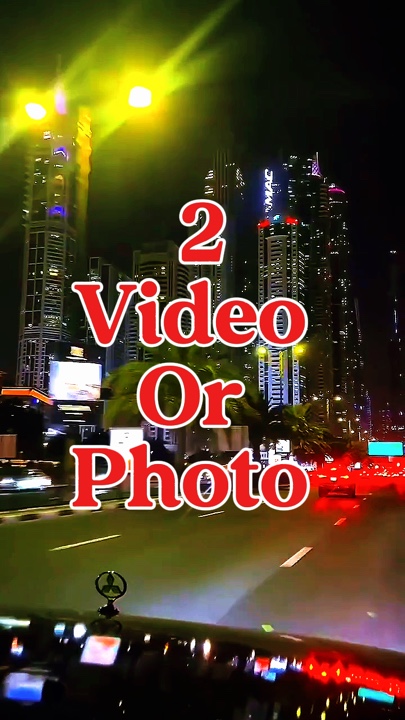 2 video or photo 