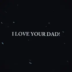 i love your dad
