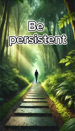 Be persistent 