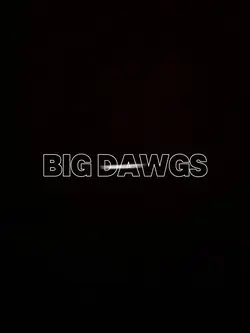 Big Dawgs