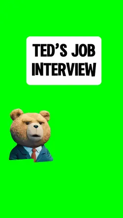 TED’S JOB INTERVIEW