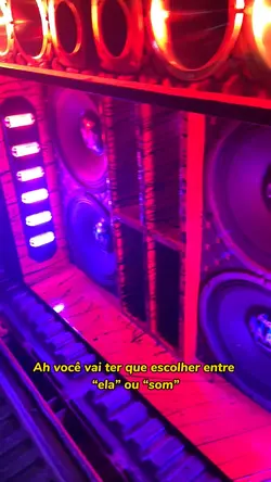 Ela ou o som ? Kkkkk